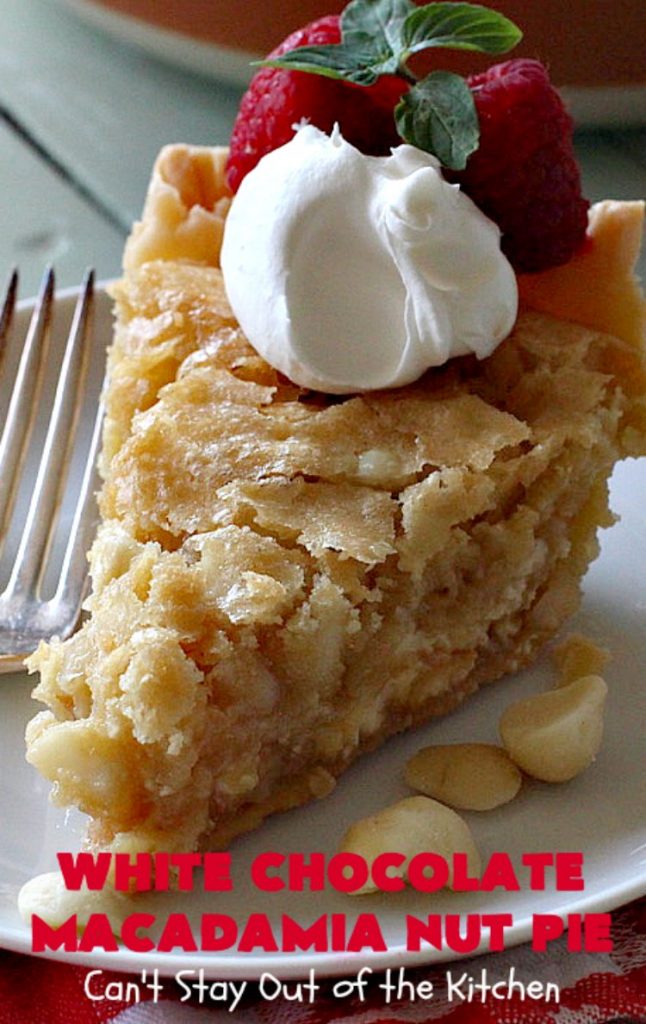 White Chocolate Macadamia Nut Pie | Can't Stay Out of the Kitchen | this rich, decadent, heavenly #pie will have you drooling from the first bite! It's a fantastic #dessert for the #holidays. It's filled with #MacadamiaNuts & #WhiteChocolateChips. Spectacular doesn't even begin to adequately describe this amazing #ChocolatePie. #WhiteChocolateMacadamiaNutPie #HolidayDessert