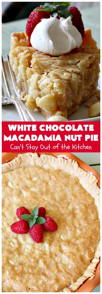 White Chocolate Macadamia Nut Pie | Can't Stay Out of the Kitchen | this rich, decadent, heavenly #pie will have you drooling from the first bite! It's a fantastic #dessert for the #holidays. It's filled with #MacadamiaNuts & #WhiteChocolateChips. Spectacular doesn't even begin to adequately describe this amazing #ChocolatePie. #WhiteChocolateMacadamiaNutPie #HolidayDessert