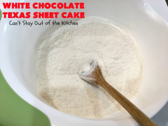 White Chocolate Texas Sheet Cake | Can't Stay Out of the Kitchen | spectacular #TexasSheetCake made with #Ghirardelli #WhiteChocolate instead! Terrific for potlucks, #tailgating parties or any kind of family get-together. #holiday #chocolate #HolidayDessert #ChocolateDessert #WhiteChocolateTexasSheetCake