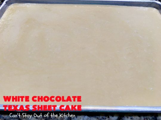White Chocolate Texas Sheet Cake | Can't Stay Out of the Kitchen | spectacular #TexasSheetCake made with #Ghirardelli #WhiteChocolate instead! Terrific for potlucks, #tailgating parties or any kind of family get-together. #holiday #chocolate #HolidayDessert #ChocolateDessert #WhiteChocolateTexasSheetCake