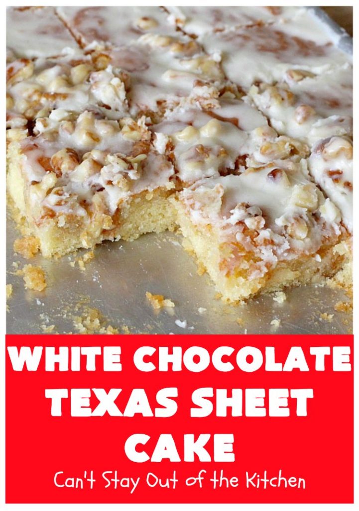 White Chocolate Texas Sheet Cake | Can't Stay Out of the Kitchen | spectacular #TexasSheetCake made with #Ghirardelli #WhiteChocolate instead! Terrific for potlucks, #tailgating parties or any kind of family get-together. #holiday #chocolate #HolidayDessert #ChocolateDessert #WhiteChocolateTexasSheetCake