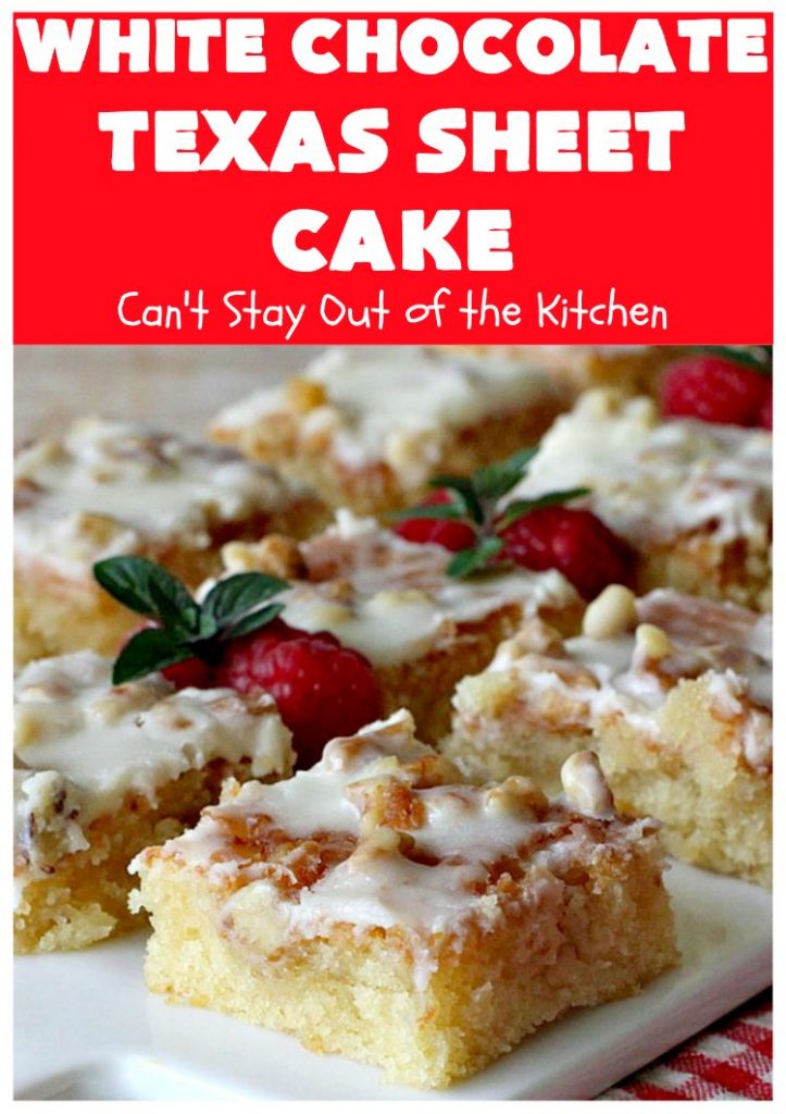 White Chocolate Texas Sheet Cake | Can't Stay Out of the Kitchen | spectacular #TexasSheetCake made with #Ghirardelli #WhiteChocolate instead! Terrific for potlucks, #tailgating parties or any kind of family get-together. #holiday #chocolate #HolidayDessert #ChocolateDessert #WhiteChocolateTexasSheetCake