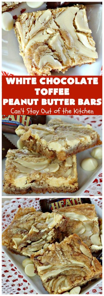 White Chocolate Toffee Peanut Butter Bars | Can't Stay Out of the Kitchen | Everyone raves over these #brownies when we make them. They'e super rich, decadent & absolutely divine! They will cure any sweet tooth craving you have. #toffee #dessert #chocolate #cookies #whitechocolate #HeathEnglishToffeeBits #ChocolateDessert #ToffeeDessert #peanutbutter #PeanutButterDessert #Tailgating #TailgatingDessert