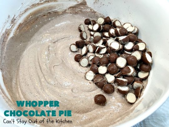 Whopper Chocolate Pie | Can't Stay Out of the Kitchen | this fantastic 5-ingredient #dessert will rock your world! The #chocolate texture is smooth & creamy with crunchiness from #WhoppersMaltedMilkBalls. Perfect for family, company or #holiday dinners. #pie #Whoppers #ChocolateDessert #HolidayDessert #WhopperChocolatePie
