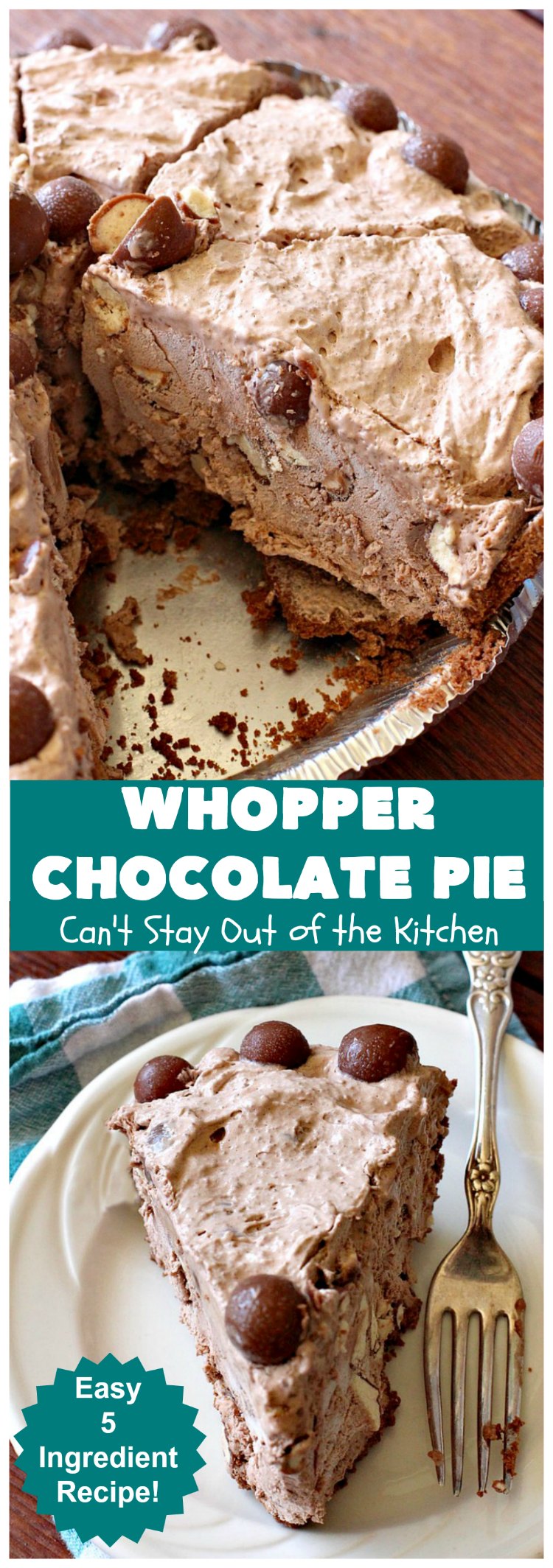 Whopper Chocolate Pie | Can't Stay Out of the Kitchen | this fantastic 5-ingredient #dessert will rock your world! The #chocolate texture is smooth & creamy with crunchiness from #WhoppersMaltedMilkBalls. Perfect for family, company or #holiday dinners. #pie #Whoppers #ChocolateDessert #HolidayDessert #WhopperChocolatePie
