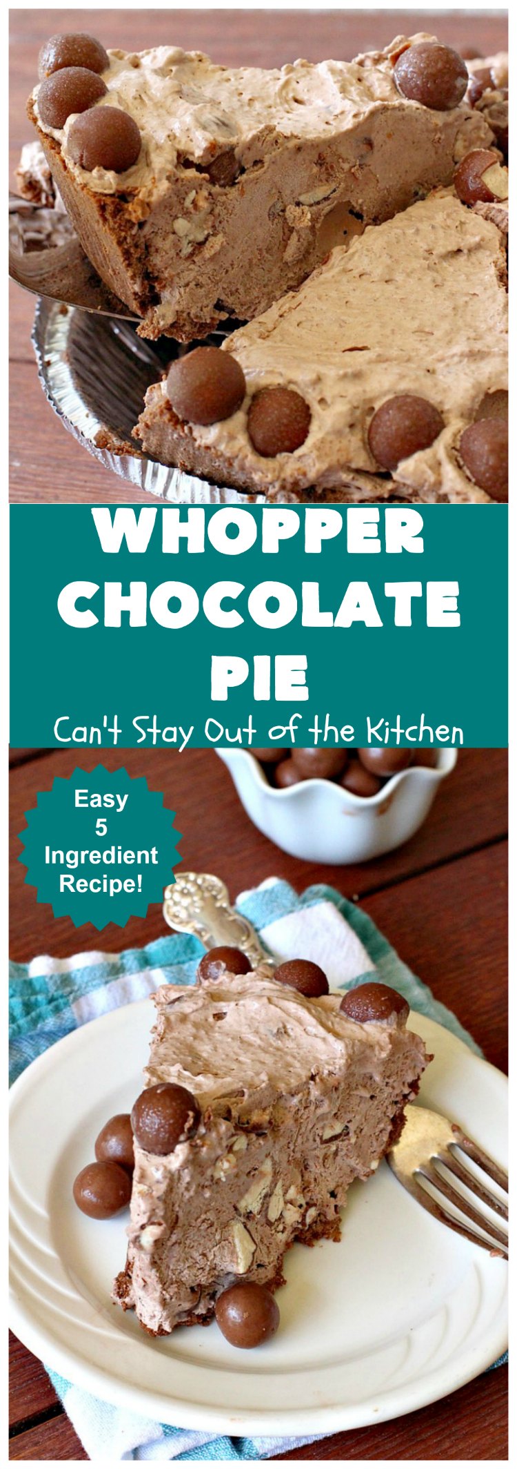 Whopper Chocolate Pie | Can't Stay Out of the Kitchen | this fantastic 5-ingredient #dessert will rock your world! The #chocolate texture is smooth & creamy with crunchiness from #WhoppersMaltedMilkBalls. Perfect for family, company or #holiday dinners. #pie #Whoppers #ChocolateDessert #HolidayDessert #WhopperChocolatePie
