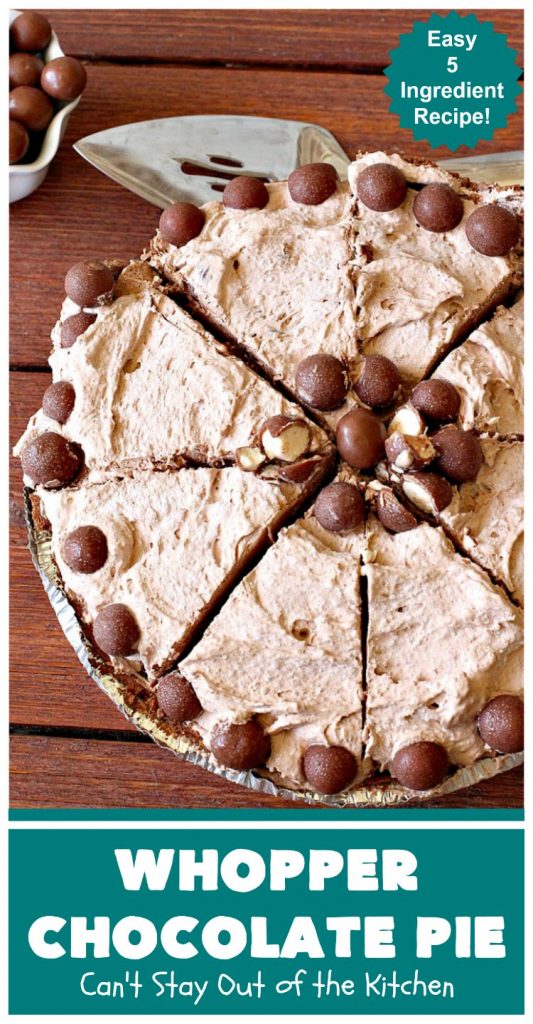 Whopper Chocolate Pie | Can't Stay Out of the Kitchen | this fantastic 5-ingredient #dessert will rock your world! The #chocolate texture is smooth & creamy with crunchiness from #WhoppersMaltedMilkBalls. Perfect for family, company or #holiday dinners. #pie #Whoppers #ChocolateDessert #HolidayDessert #WhopperChocolatePie