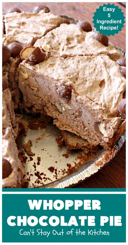Whopper Chocolate Pie | Can't Stay Out of the Kitchen | this fantastic 5-ingredient #dessert will rock your world! The #chocolate texture is smooth & creamy with crunchiness from #WhoppersMaltedMilkBalls. Perfect for family, company or #holiday dinners. #pie #Whoppers #ChocolateDessert #HolidayDessert #WhopperChocolatePie