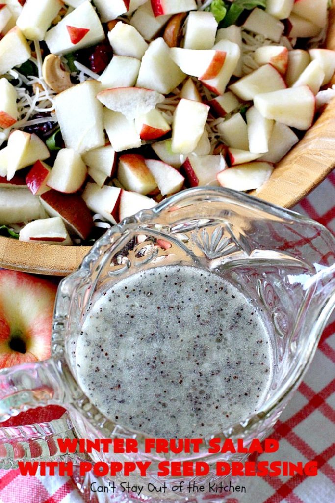 Winter Fruit Salad with Poppy Seed Dressing | Can't Stay Out of the Kitchen | this is our favorite #tossedsalad. It includes #cashews, #Swisscheese, #craisins, #apples & #pears. The homemade #poppyseeddressing is absolutely mouthwatering. This terrific #salad is wonderful for company or #holiday dinners like #FathersDay. #glutenfree