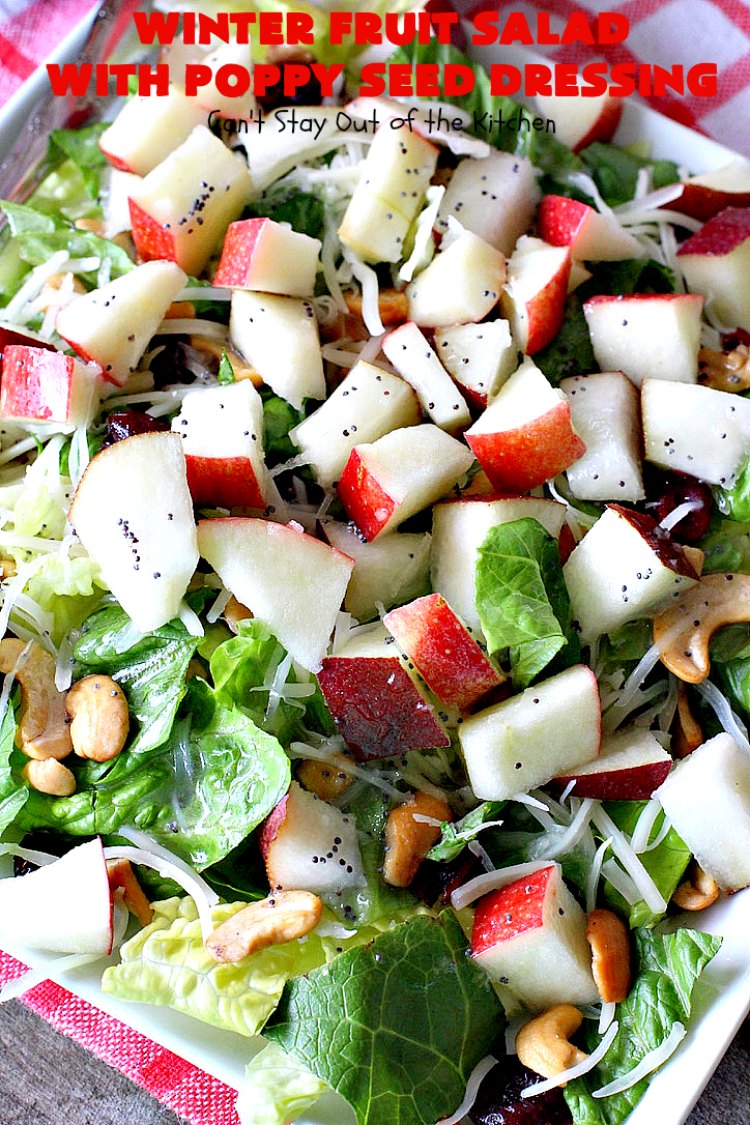 Winter Fruit Salad with Poppy Seed Dressing | Can't Stay Out of the Kitchen | this is our favorite #tossedsalad. It includes #cashews, #Swisscheese, #craisins, #apples & #pears. The homemade #poppyseeddressing is absolutely mouthwatering. This terrific #salad is wonderful for company or #holiday dinners like #FathersDay. #glutenfree