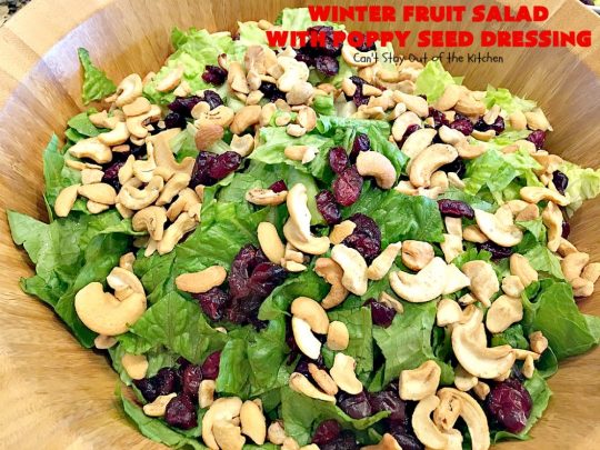 Winter Fruit Salad with Poppy Seed Dressing | Can't Stay Out of the Kitchen | this is our favorite #tossedsalad. It includes #cashews, #Swisscheese, #craisins, #apples & #pears. The homemade #poppyseeddressing is absolutely mouthwatering. This terrific #salad is wonderful for company or #holiday dinners like #FathersDay. #glutenfree