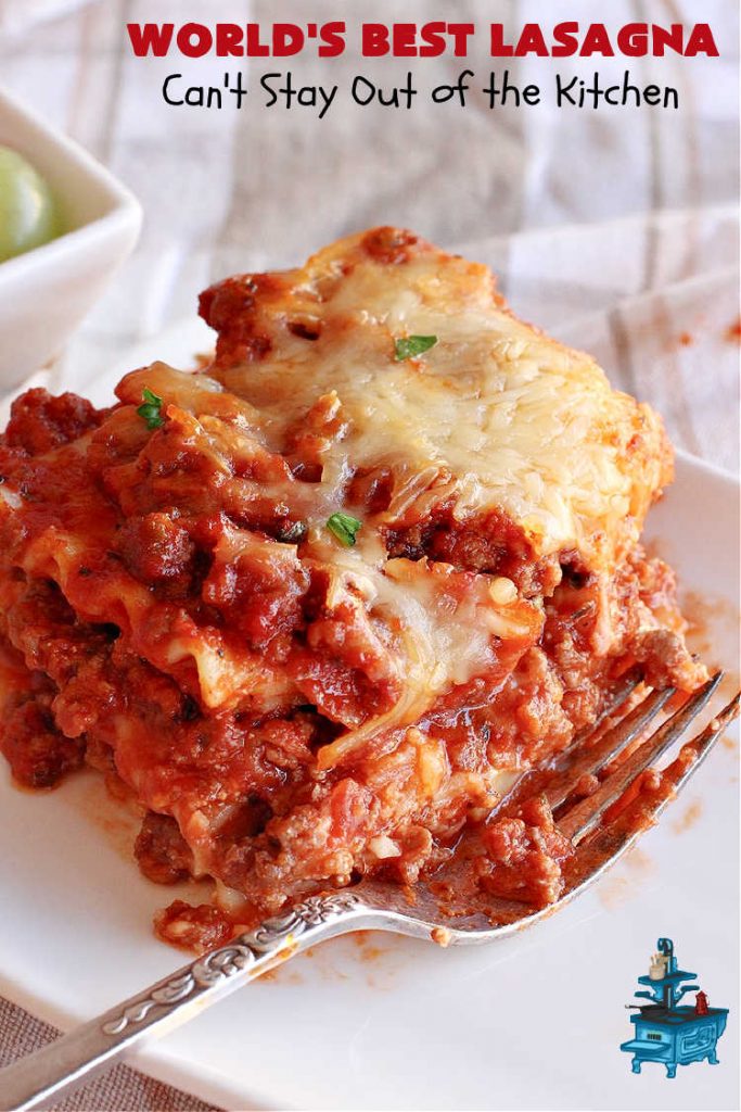 World's Best Lasagna | Can't Stay Out of the Kitchen | Wow your family, friends or company with this amazing #lasagna #recipe. Every bite will knock your socks off! #ItalianSausage adds zip & 3 cheeses, including loads of #Mozzarella & #parmesan make this cheesy entree even more delectable. #pasta #Italian #GroundBeef #RicottaCheese #BestLasagna #FavoriteLasagna #WorldsBestLasagna #WorldsGreatestLasagna