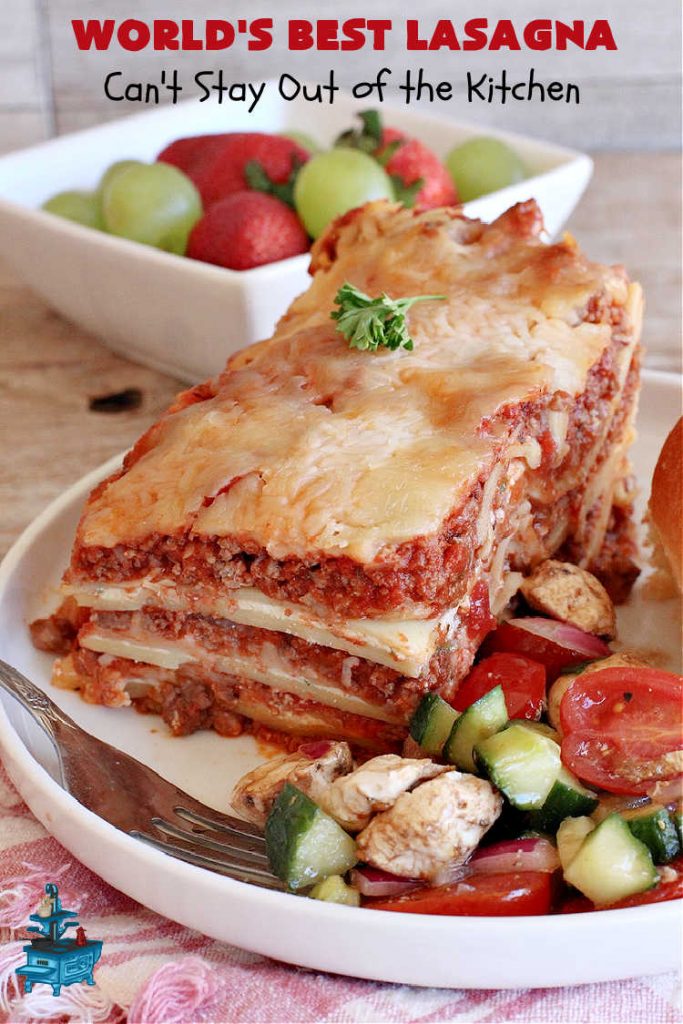 World's Best Lasagna | Can't Stay Out of the Kitchen | Wow your family, friends or company with this amazing #lasagna #recipe. Every bite will knock your socks off! #ItalianSausage adds zip & 3 cheeses, including loads of #Mozzarella & #parmesan make this cheesy entree even more delectable. #pasta #Italian #GroundBeef #RicottaCheese #BestLasagna #FavoriteLasagna #WorldsBestLasagna #WorldsGreatestLasagna