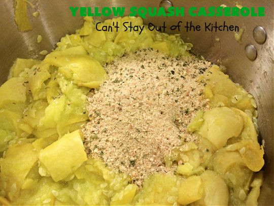 Yellow Squash Casserole | Can't Stay Out of the Kitchen | this is a fantastic #SideDish especially for company or #holiday dinners. It includes #YellowSquash, seasoned #BreadCrumbs & #ParmesanCheese. It's easy to toss together & a sumptuous way to prepare this tasty #vegetable. #casserole #YellowSquashCasserole