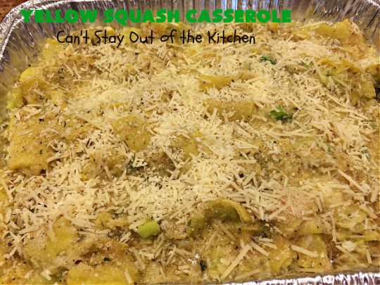Yellow Squash Casserole | Can't Stay Out of the Kitchen | this is a fantastic #SideDish especially for company or #holiday dinners. It includes #YellowSquash, seasoned #BreadCrumbs & #ParmesanCheese. It's easy to toss together & a sumptuous way to prepare this tasty #vegetable. #casserole #YellowSquashCasserole