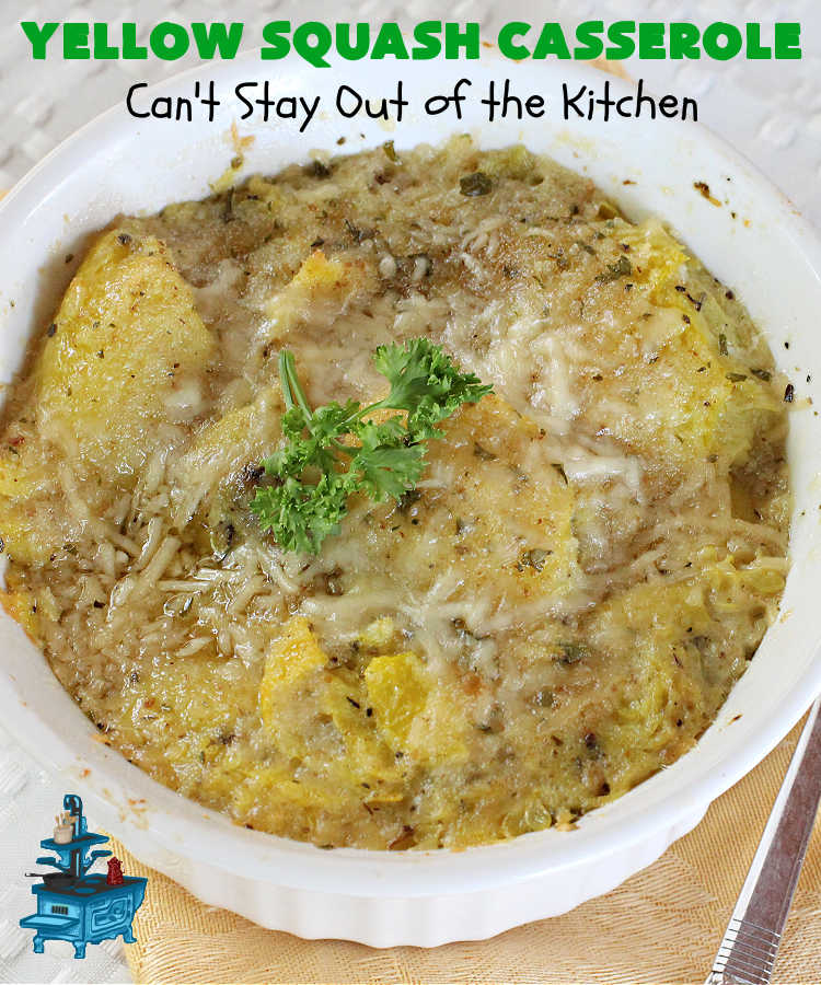 Yellow Squash Casserole | Can't Stay Out of the Kitchen | this is a fantastic #SideDish especially for company or #holiday dinners. It includes #YellowSquash, seasoned #BreadCrumbs & #ParmesanCheese. It's easy to toss together & a sumptuous way to prepare this tasty #vegetable. #casserole #YellowSquashCasserole