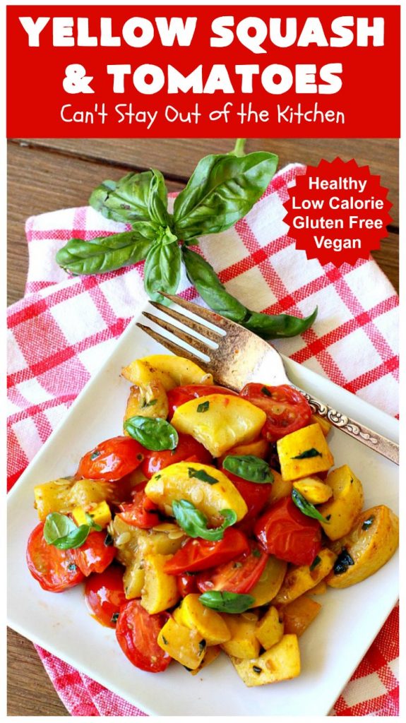 Yellow Squash and Tomatoes | Can't Stay Out of the Kitchen | this quick & easy #recipe can be whipped up in about 10 minutes! It's #vegan #GlutenFree #healthy & #LowCalorie. Great for any weeknight dinner. #tomatoes #YellowSquash #YellowSquashAndTomatoes