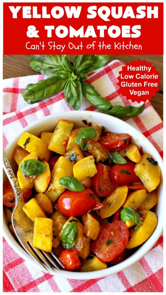 Yellow Squash and Tomatoes | Can't Stay Out of the Kitchen | this quick & easy #recipe can be whipped up in about 10 minutes! It's #vegan #GlutenFree #healthy & #LowCalorie. Great for any weeknight dinner. #tomatoes #YellowSquash #YellowSquashAndTomatoes