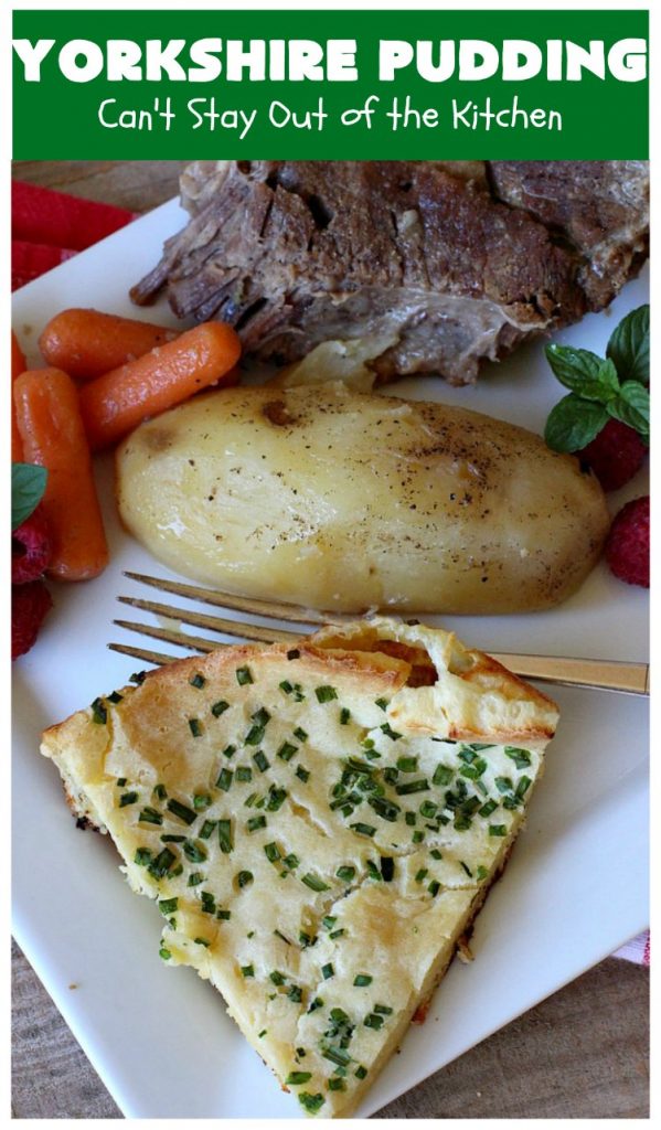 Yorkshire Pudding | Can't Stay Out of the Kitchen | this delightful "pudding" is terrific to serve with a #PotRoast dinner. Puffs up huge while baking. #bread #YorkshirePudding