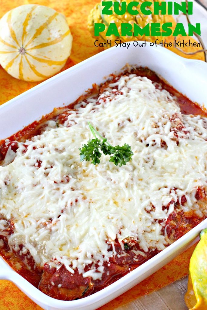Zucchini Parmesan | Can't Stay Out of the Kitchen | this fantastic #zucchini #casserole is filled with breaded zucchini, #parmesan #cheese & #spaghettisauce. It's terrific for #MeatlessMondays or as a side dish for company & #holidays like #Thanksgiving or #Christmas.