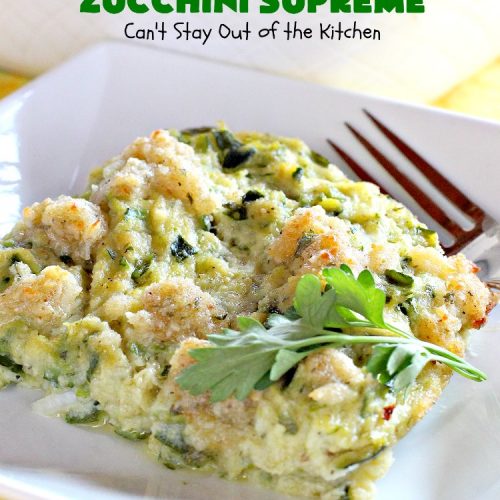 Zucchini Supreme | Can't Stay Out of the Kitchen | this fantastic side dish is easy to make and filled with #zucchini and #cheese! Perfect #casserole for #FathersDay or other #holiday menus.