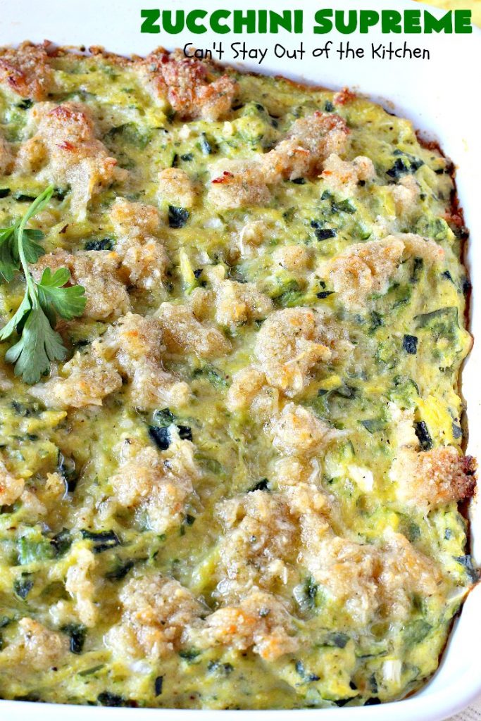 Zucchini Supreme | Can't Stay Out of the Kitchen | this fantastic side dish is easy to make and filled with #zucchini and #cheese! Perfect #casserole for #FathersDay or other #holiday menus.