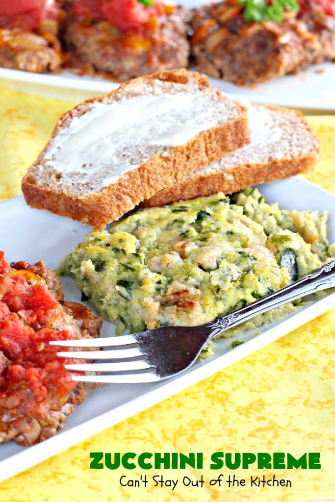 Zucchini Supreme | Can't Stay Out of the Kitchen | this fantastic side dish is easy to make and filled with #zucchini and #cheese! Perfect #casserole for #FathersDay or other #holiday menus.