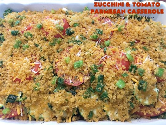 Zucchini and Tomato Parmesan Casserole | Can't Stay Out of the Kitchen | This fantastic #casserole is one of the best #zucchini side dishes you'll ever eat. It got rave reviews from our company. It has great #Italian flavor & is terrific for company or #holiday meals like #Thanksgiving. Great for #MeatlessMondays too. #tomatoes #ParmesanCheese #CheddarCheese #PankoBreadCrumbs  #ZucchiniCasserole #ZucchiniTomatoCasserole #HolidaySideDish #ZucchiniAndTomatoParmesanCasserole